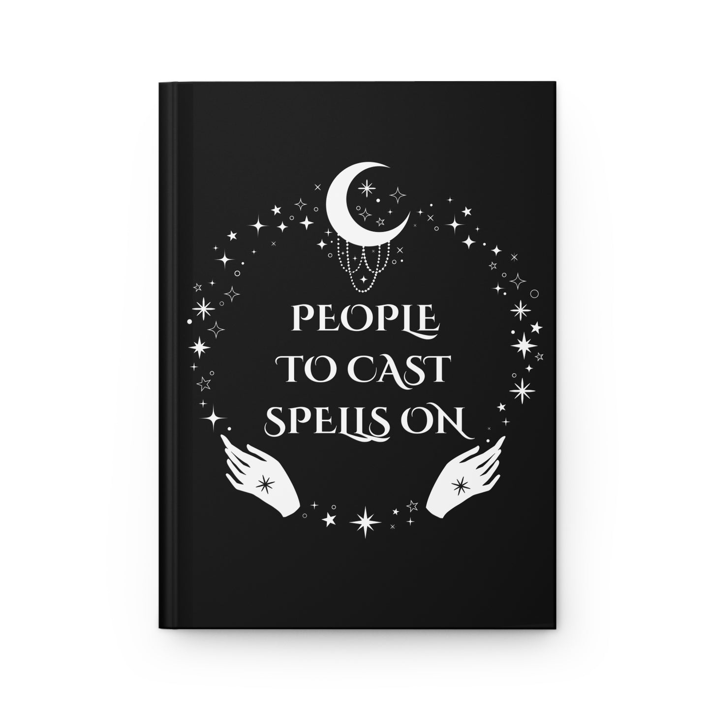 People to Cast Spells On - Gothic Hardcover Matte Journal