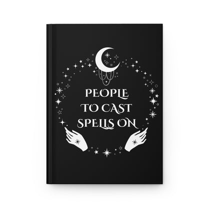 People to Cast Spells On - Gothic Hardcover Matte Journal